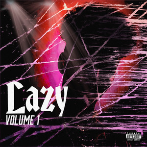 Lazy, Vol. 1 (Explicit)