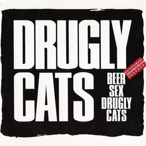 Beer, Sex, Drugly Cats (Explicit)