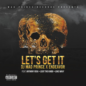 Let's Get It(feat. Anthony Vega, Legit The Khidd & Loke Wavy) (Explicit)