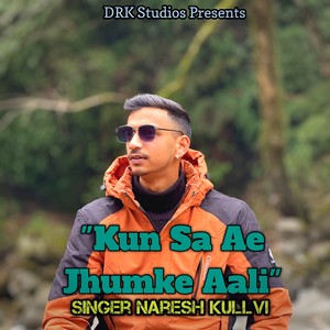 Kun Sa Ae Jhumke Aali