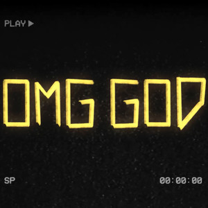 OMG GOD (Explicit)