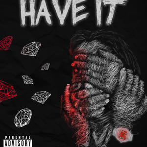 Have It (Explicit)