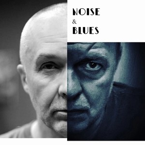 Noise & Blues