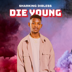 Die Young (Explicit)