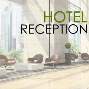 Hotel Reception - Instrumental Songs for Hotel Lobby, Relaxing Spa Background Music