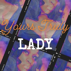 Yours Truly, Lady (Explicit)