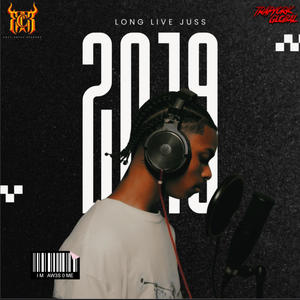 2019 (feat. Long Live Juss)