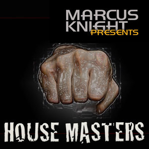 Marcus Knight Presents House Masters