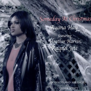 Someday At Christmas (feat. Raquel Jeté & Heather Harvin)
