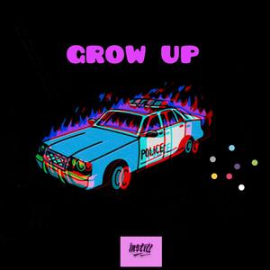 GROW UP