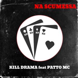 Na Scummessa (feat. Patto Mc) (Explicit)