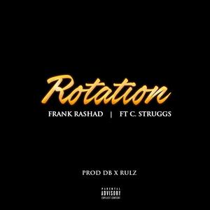 Rotation (feat. C. Struggs) [Explicit]