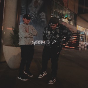 Geeked Up (Explicit)