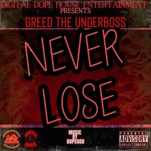 Never Lose (DopeGodMix) [Explicit]