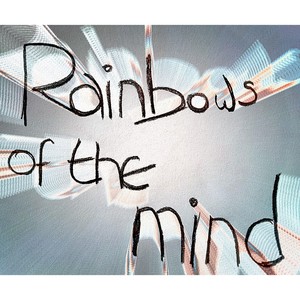 Rainbows of the Mind