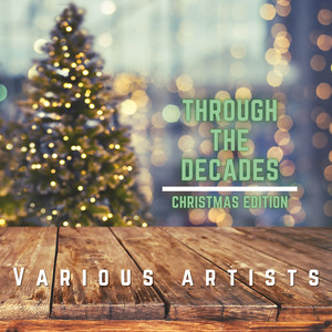 Through The Decades (Christmas Edition)