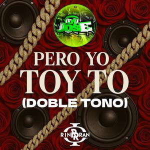 JARXIEL - Pero Yo Toy To Doble Tono (feat. Djjoseofficial)
