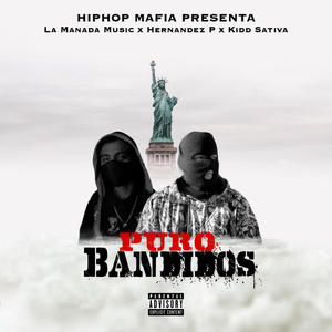 Puro Bandidos (feat. La Manada Music, Hernandez P & Hip Hop Mafia) [Explicit]