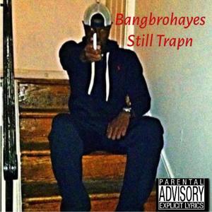 Still Trapn (feat. Akee Fontane) [Explicit]