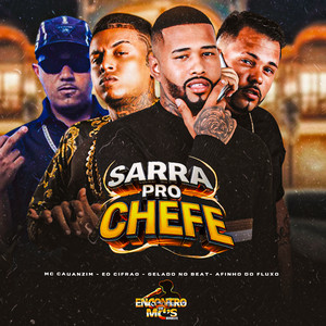 Sarra Pro Chefe (Explicit)