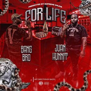 FOR LIFE (feat. Juanhunnit) [Explicit]