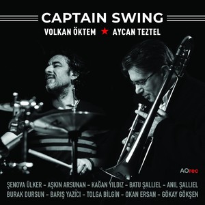 Captain Swing (feat. Şenova Ülker, Aşkın Arsunan, Kağan Yıldız, Batu Şallıel, Barış Yazıcı, Burak Dursun, Anıl Şallıel, Gökay Gökşen, Tolga Bilgin & Okan Ersan)