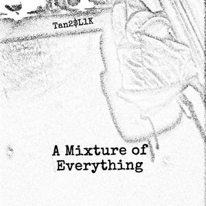 A Mixture of Everything (Explicit)