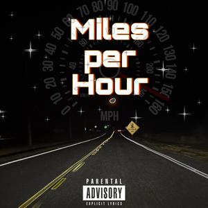 Miles Per Hour (Explicit)