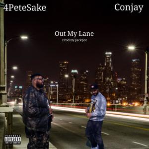 Out My Lane (feat. Conjay) [Explicit]