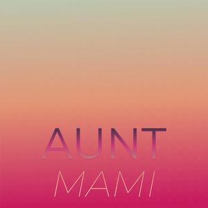 Aunt Mami