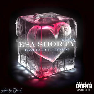 Esa Shorty (feat. TyKing & David Atr) [Explicit]