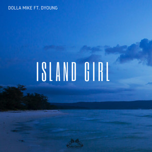 Island Girl (feat. D.Young) [Explicit]