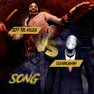 Jeff the Killer Vs Slenderman