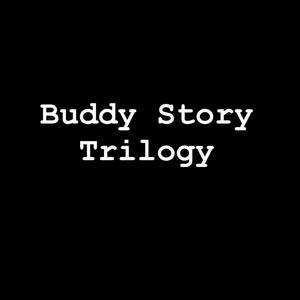 Buddy Story Trilogy (Explicit)