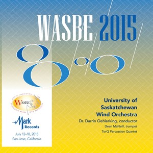 2015 WASBE San Jose, USA: University of Saskatchewan Wind Orchestra