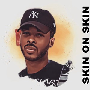 skin on skin (Explicit)