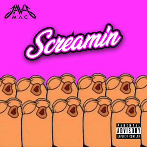 Screamin (Explicit)