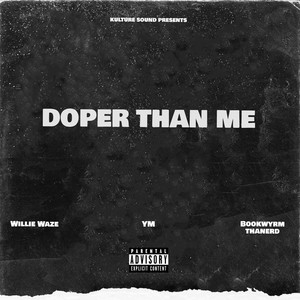 Doper Than Me (Explicit)