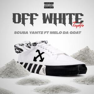 OFF WHITE/TrapLife (Explicit)