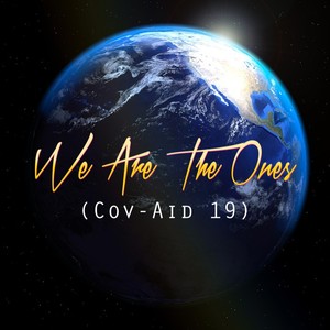 We Are the Ones (Cov-Aid 19) (Explicit)