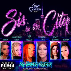 Sis in the City (feat. Lady Scotia, Honey Benjamin, ConcreteRose LaDon, Baiii Cola & ANNICIA) (Explicit)