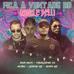 FICA À VONTADE BB (JINGLE BELL) (Explicit)