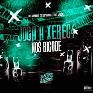 Two Maloka - Joga a Xerec4 nos Bigode (Explicit)