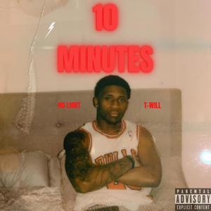 10 Minutes (Explicit)