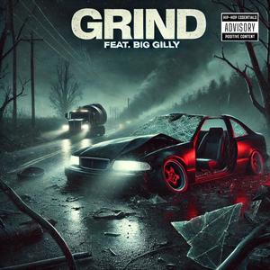 Grind (feat. Big Gilly) (Explicit)
