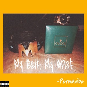 My Belt, My Wrist (Explicit)