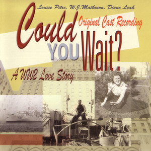 Louise Pitre - Could You Wait for Me?