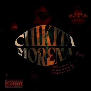 CHIKITA MORENA (Home Studio) (Explicit)