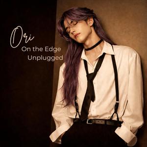 On the Edge (feat. Ori) (Unplugged Version)