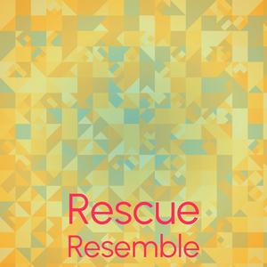 Rescue Resemble